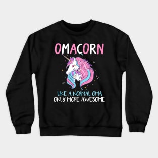 Womens Omacorn Like A Oma But Awesome Unicorn T-Shirt Gift Crewneck Sweatshirt